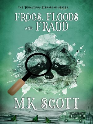 cover image of Frogs, Floods, and Fraud